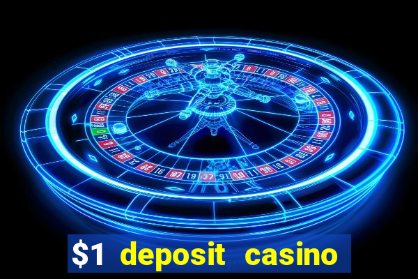 $1 deposit casino 2018 nz